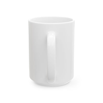 Ceramic Mug — Customizable 11oz/15oz White Coffee Cup