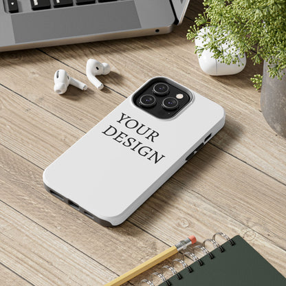 Phone Case — Tough Protective Customizable Design Case
