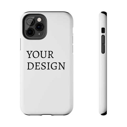 Phone Case — Tough Protective Customizable Design Case