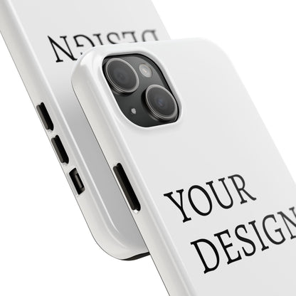 Phone Case — Tough Protective Customizable Design Case