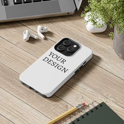 Phone Case — Tough Protective Customizable Design Case